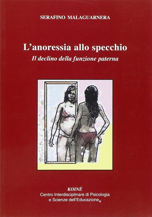 L'anoressia allo specchio. Il declino delle funzione paterna