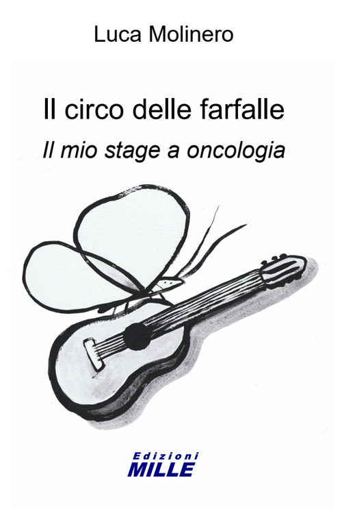 Il circo delle farfalle. Il mio stage a oncologia