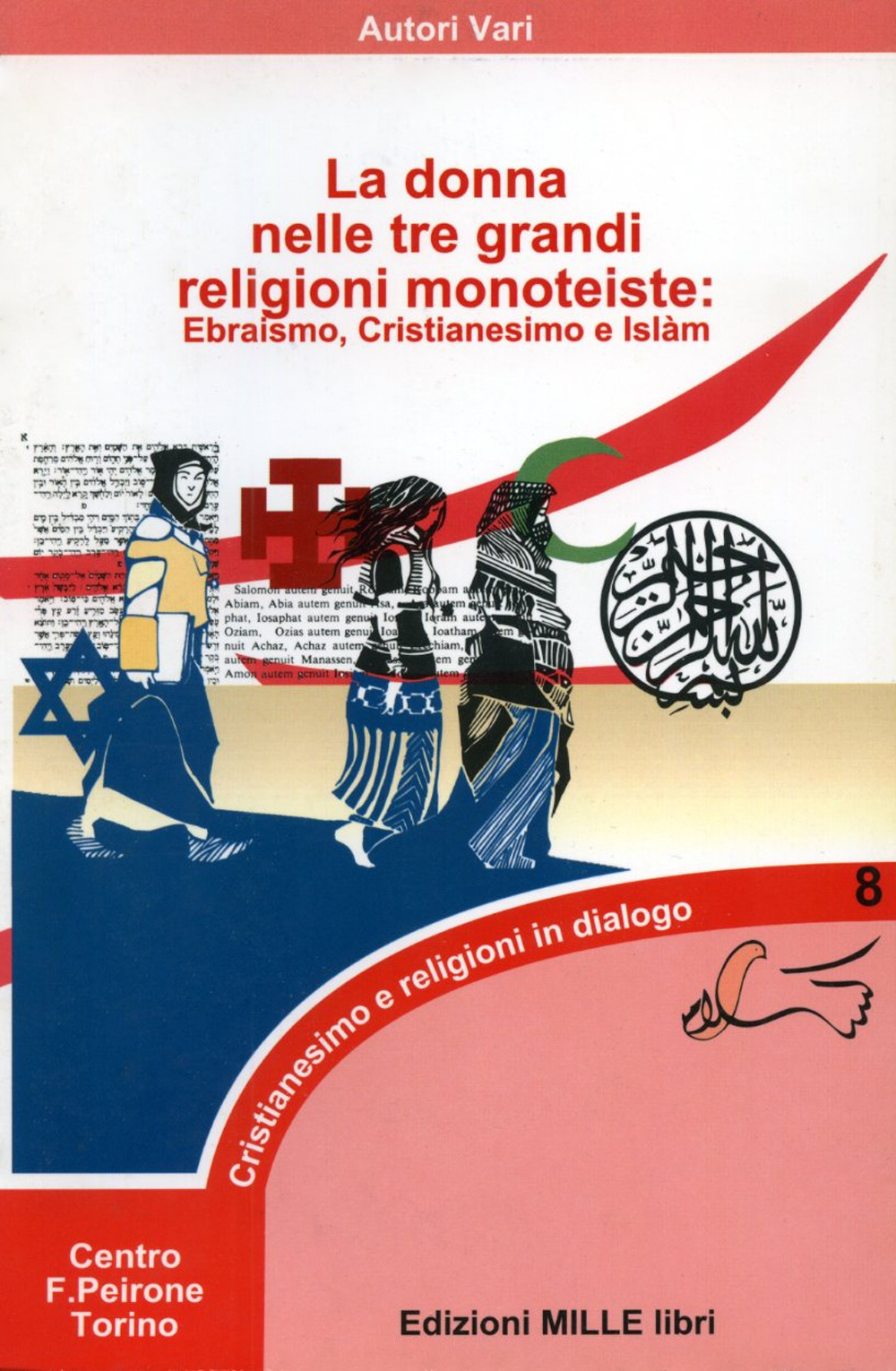 La donna nelle tre grandi religioni monoteiste. Ebraismo, Cristianesimo e Islam