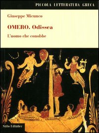 Omero. Odissea. L'uomo che conobbe