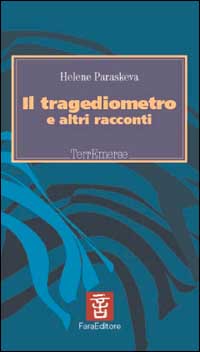 Il tragediometro e altri racconti