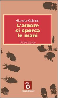 L'amore si sporca le mani