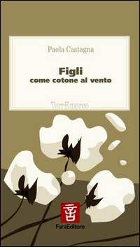 Figli. Come cotone al vento