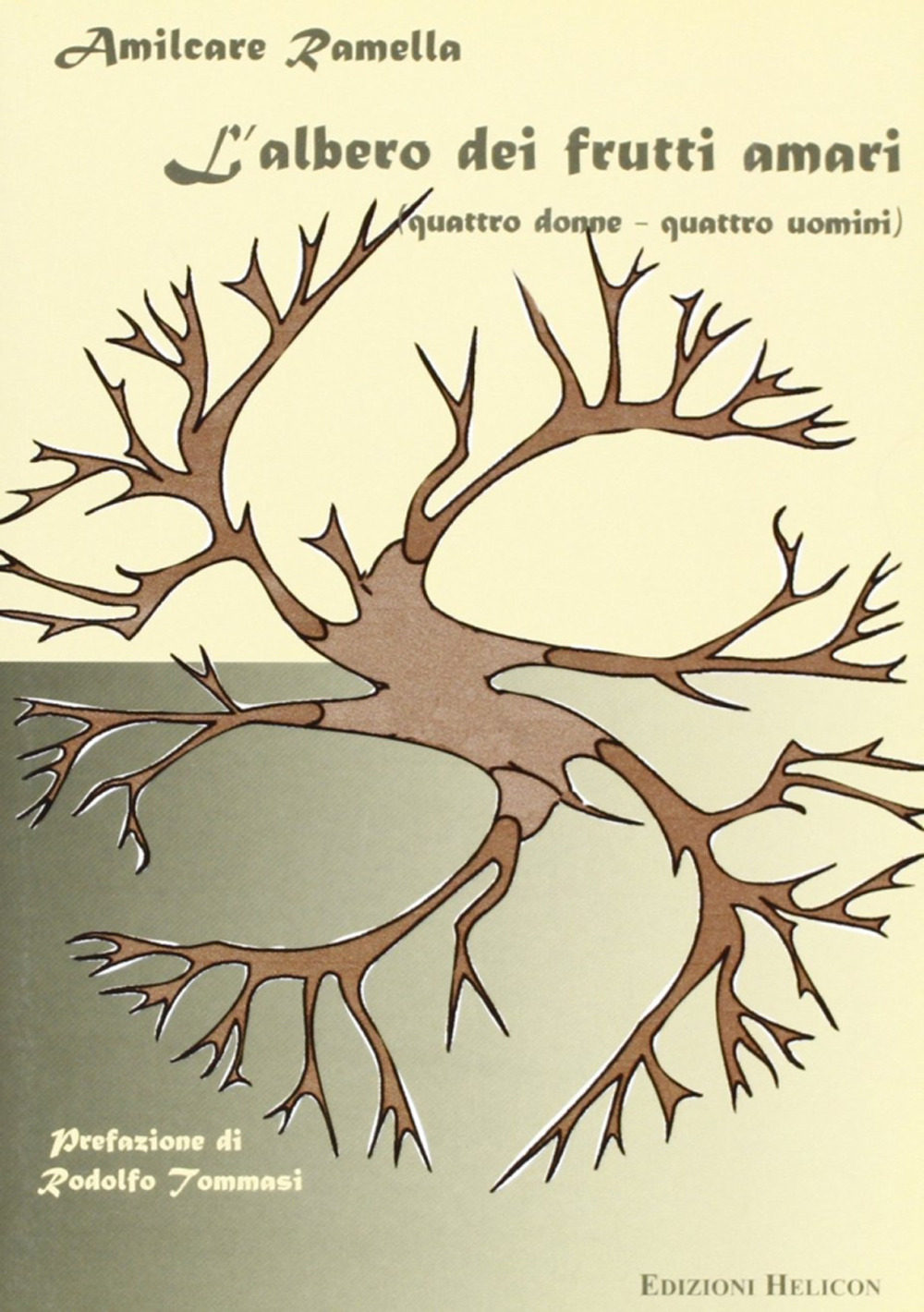 L'albero dei frutti amari. Quattro uomini-quattro donne