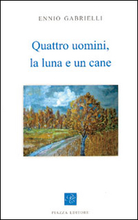 Quattro uomini, la luna e un cane