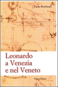 Leonardo a Venezia e nel Veneto