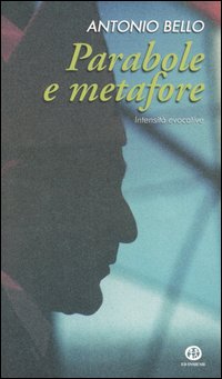 Parabole e metafore. Intensità evocative