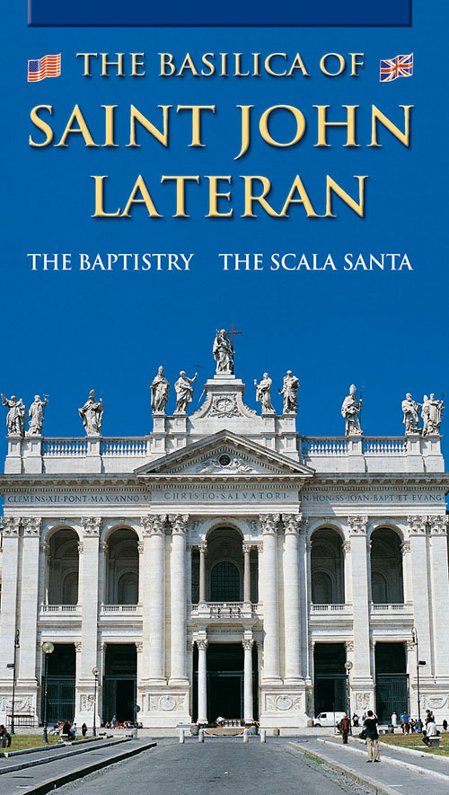 The Basilica of Saint John Lateran. The Baptistry. The Scala Santa