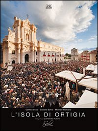 L'isola di Ortigia. Ediz. italiana e inglese