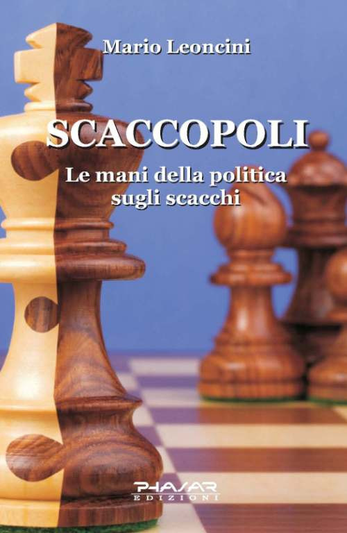 Scaccopoli. Le mani della politica sugli scacchi