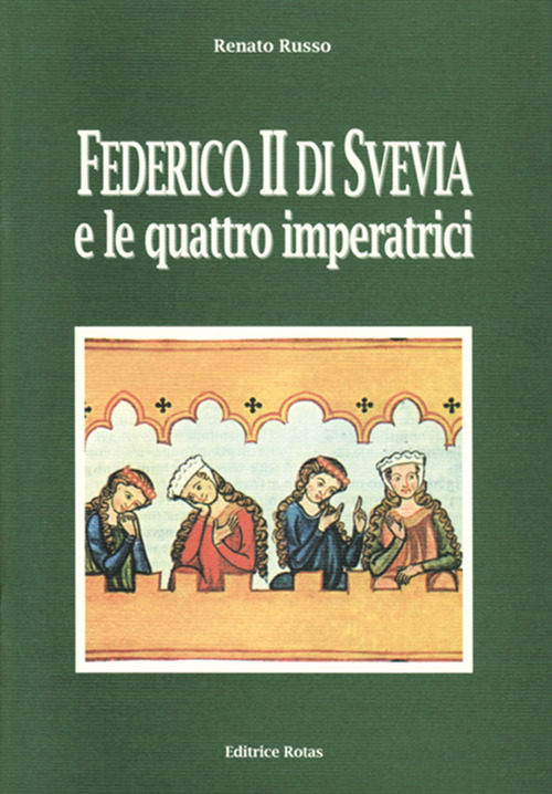 Federico II di Svevia e le quattro imperatrici