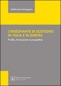 L'insegnante di sostegno in Italia e in Europa. Profilo, formazione e prospettive