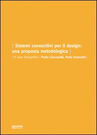 Sistemi conoscitivi per il design. Una proposta metodologica. Il caso DesignNet