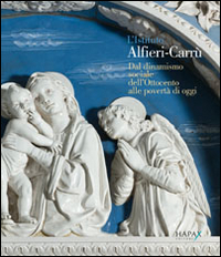 L'istituto Alfieri-Carrù. Dal dinamismo sociale dell'Ottocento alle povertà di oggi