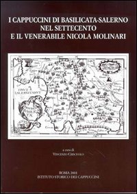 I cappuccini di Basilicata-Salerno nel Settecento e il venerabile Nicola Molinari