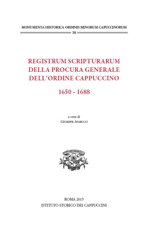 Registrum scripturarum della Procura generale dell'Ordine Cappuccino 1650-1688