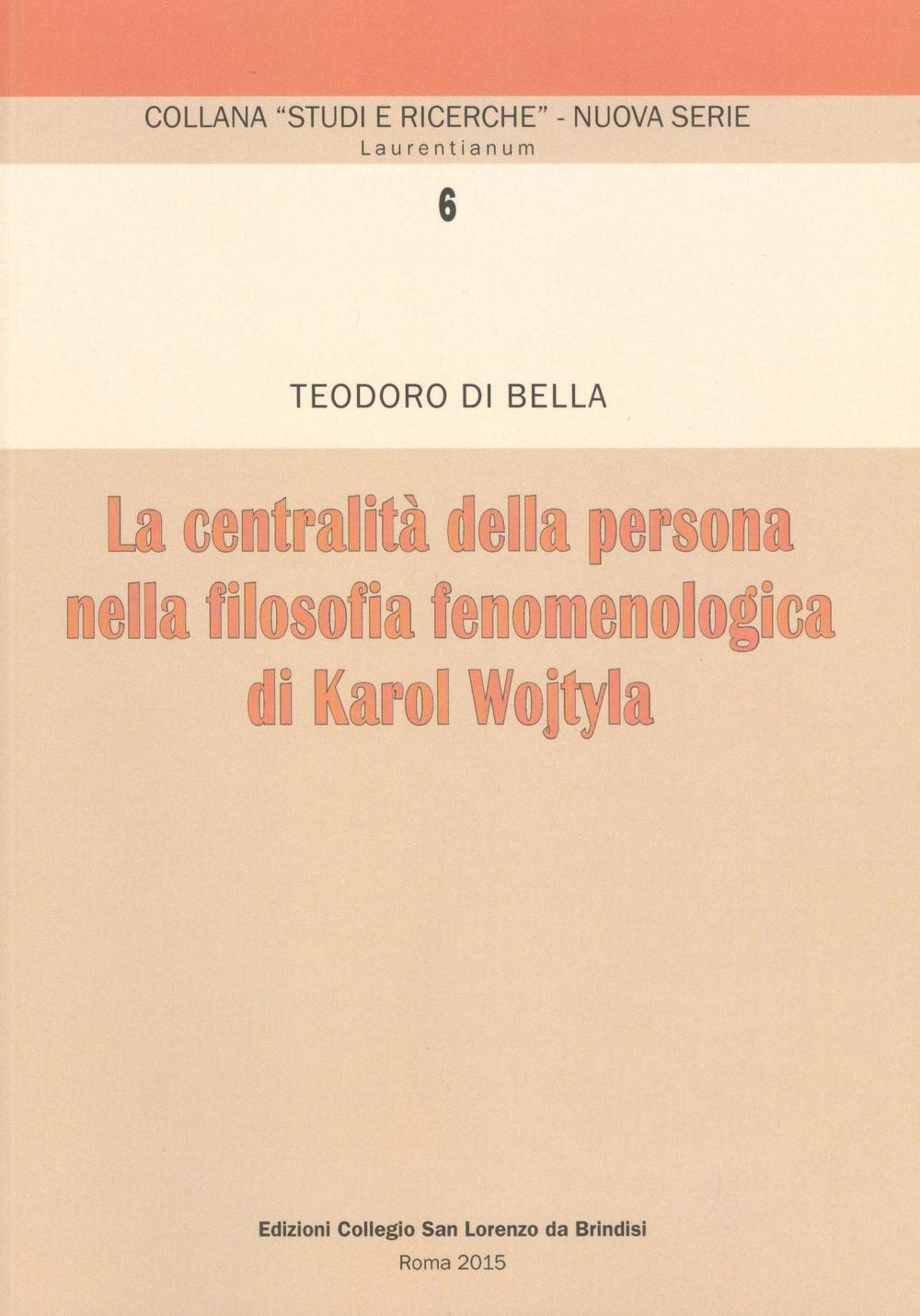 La centralità della persona nella filosofia fenomenologica di Karol Wojtyla