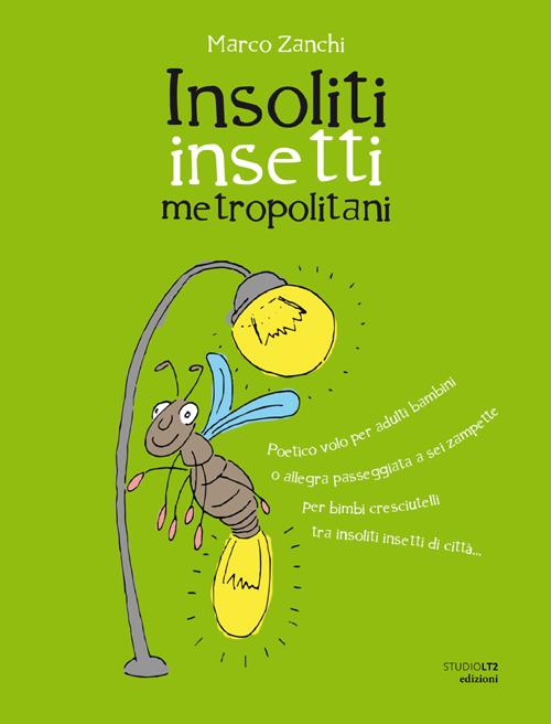 Insoliti insetti metropolotani