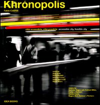 Khrónopolis. Città accessibile, città possibile-Khrónopolis. Accessible city, feasible city. Ediz. bilingue