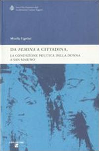 «Da femina a cittadina». La condizione politica della donna a San Marino
