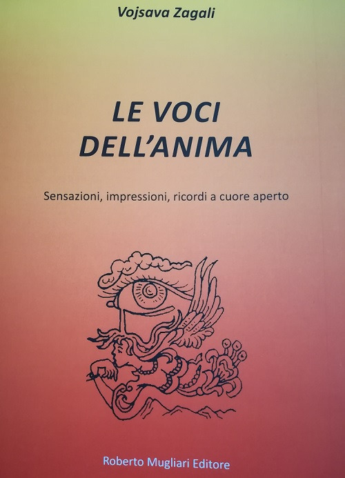 Le voci dell'anima. Sensazioni, impressioni, ricordi a cuore aperto