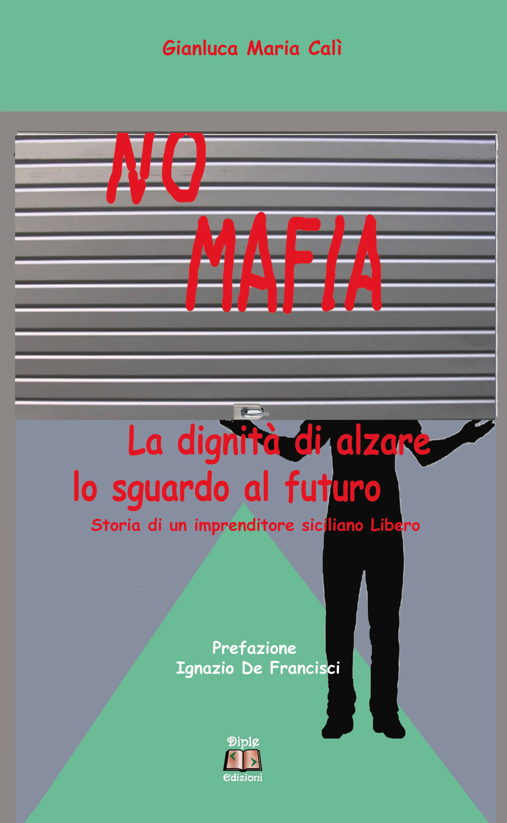 No mafia. La dignità di alzare lo sguardo al futuro