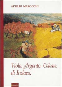 Viola, argento, celeste, di indaco