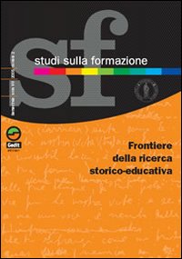 Studi sulla formazione (2005). Vol. 2: Frontiere della ricerca storico-educativa