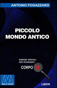 Piccolo mondo antico. Ediz. per ipovedenti