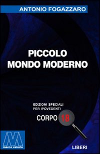 Piccolo mondo moderno. Ediz. per ipovedenti