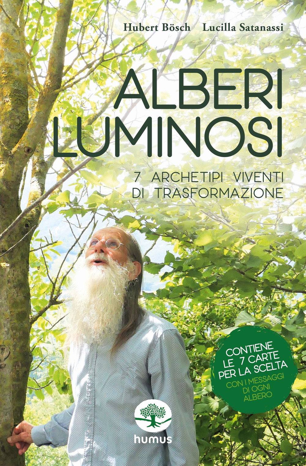 Alberi luminosi. 7 archetipi viventi di trasformazione. Con 7 Carte