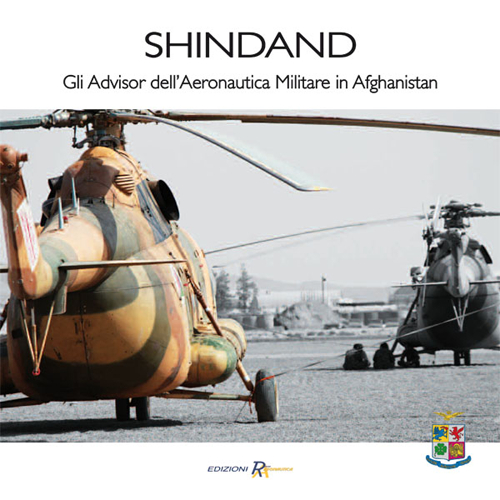 Shindand. Gli advisor dell'aeronautica militare in Afghanistan