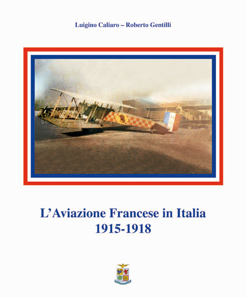 L'aviazione francese in Italia 1915-1918