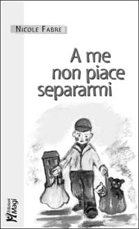 A me non piace separarmi