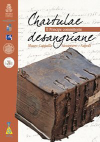 Chartulae desangriane. Il principe committente. Catalogo della mostra