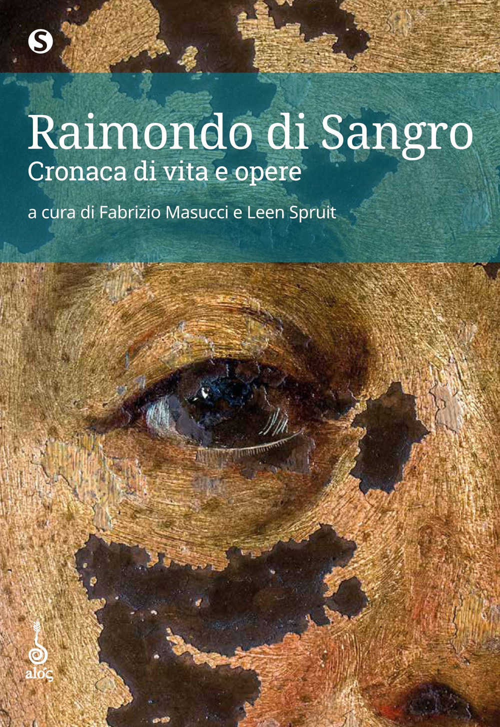 Raimondo di Sangro. Cronaca di vita e opere