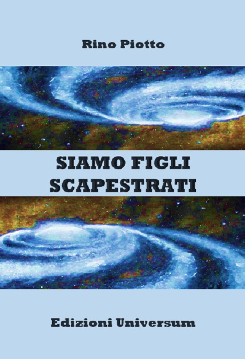 Siamo figli scapestrati