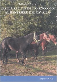 Dalla salute dello zoccolo al benessere del cavallo