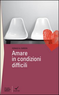 Amare in condizioni difficili