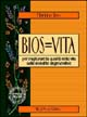 Bios=vita. Per migliorare la qualità della vita nelle malattie degenerative