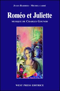 Roméo et Juliette. Ediz. francese