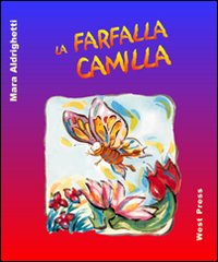 La farfalla Camilla. Ediz. illustrata