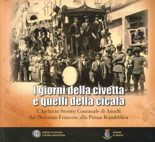 I giorni della civetta e quelli della cicala. L'Archivio Storico Comunale di Amalfi