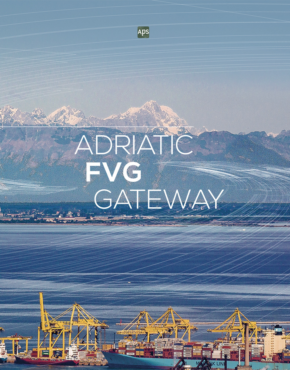 Adriatic FVG Gateway. Ediz. italiana e inglese