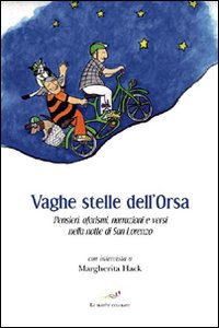 Vaghe stelle dell'Orsa. Pensieri, aforismi, narrazioni e versi nella notte di san Lorenzo