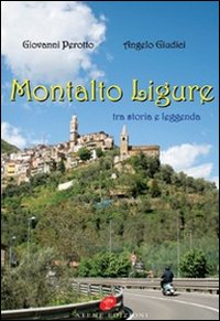 Montalto Ligure tra storia e leggenda