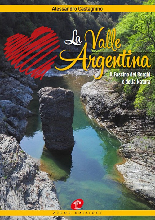 La Valle Argentina. Il fascino dei borghi e della natura