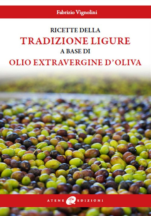 Le ricette della tradizione ligure a base di olio extravergine d'oliva