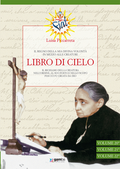 Libro di cielo vol. 20-22. Il regno della mia divina volontà in mezzo alle creature. Vol. 7