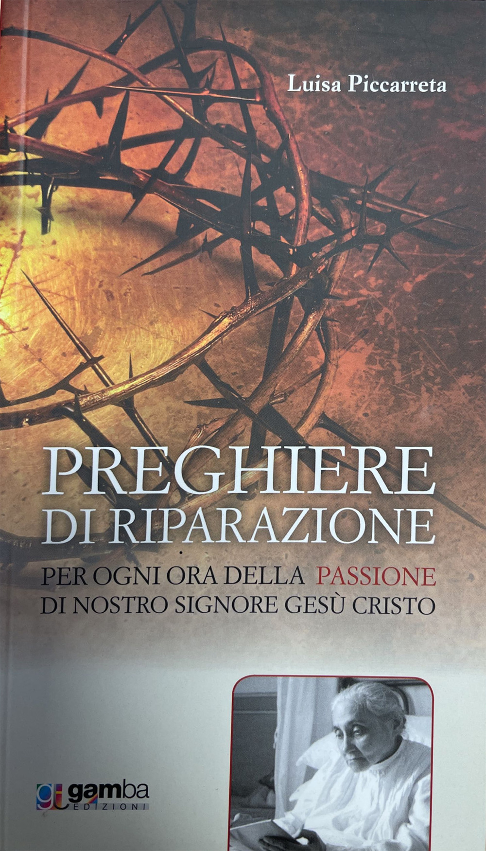 Preghiere di riparazione per ogni ora della Passione di Nostro Signore Gesù Cristo